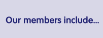 Our members include...